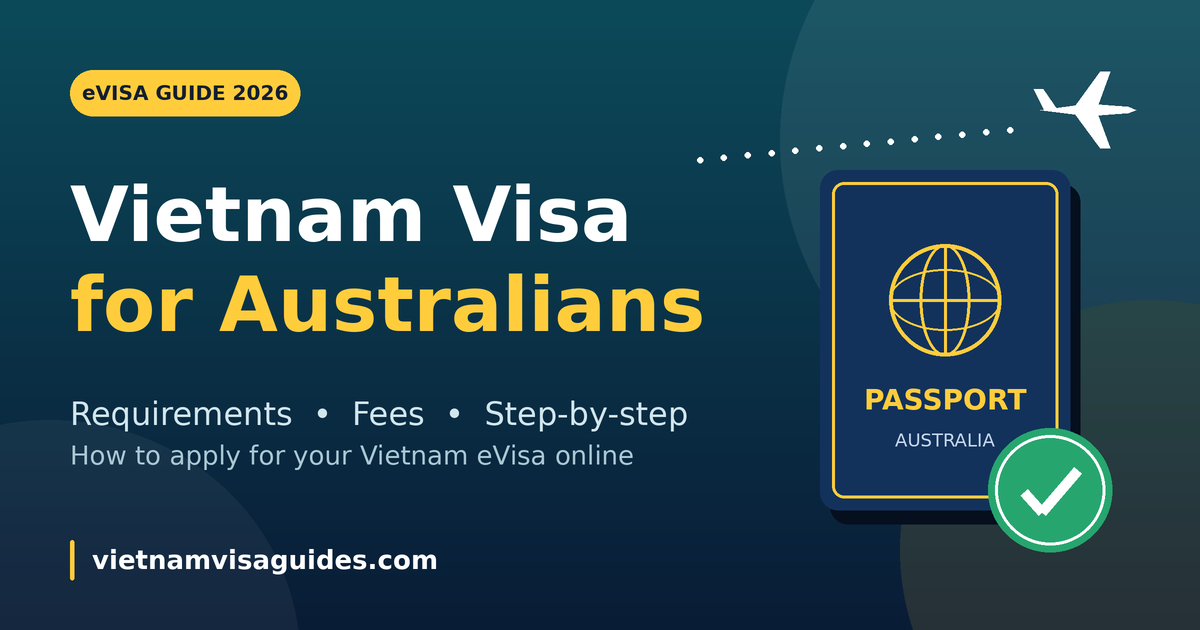 Vietnam Visa for Australians 2026: eVisa Guide & Fees
